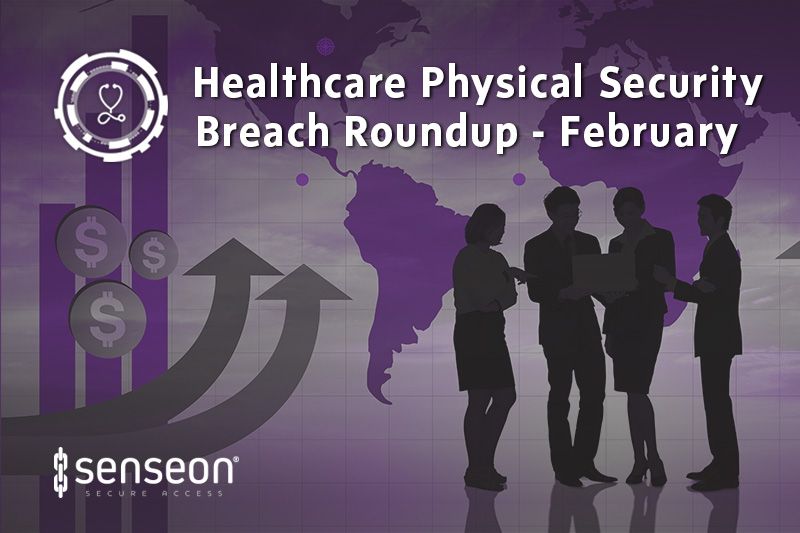 Healthcare Physical Security Breach for February