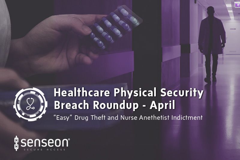 Senseon Healthcare Physical Security Roundup